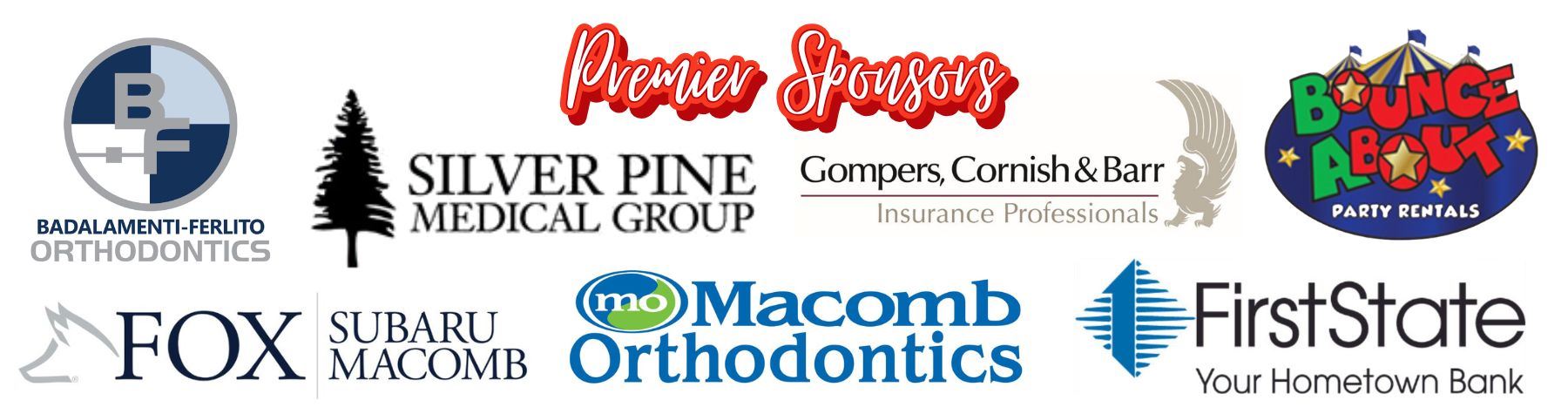 Premier Sponsors: Badalamenti-Ferlito Othodontics, Silver Pine Medical Group, Gompers Cornish & Barr