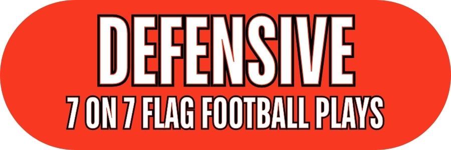 Defensive 7 on 7 Flag Football Plays